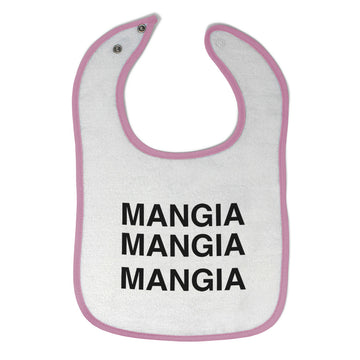 Cloth Bibs for Babies Mangia Mangia Mangia Eat Funny Humor Baby Accessories