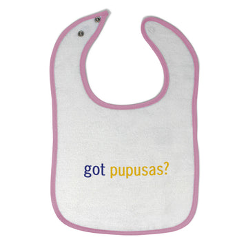 Cloth Bibs for Babies Got Pupusas Flatbread from El Salvador Funny Humor Cotton