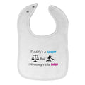 Cloth Bibs for Babies Daddy's A Lawyer but Mommy's Judge Dad Funny Style B