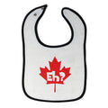 Cloth Bibs for Babies Eh Canada Canadian Humor Funny Baby Accessories Cotton