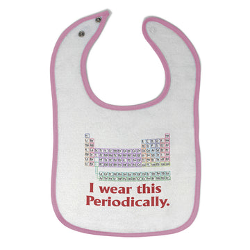 Cloth Bibs for Babies I Wear This Periodically Teacher School Education Cotton