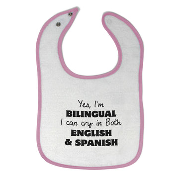 Cloth Bibs for Babies Yes I Am Bilingual I Can Cry in Both English and Spanish