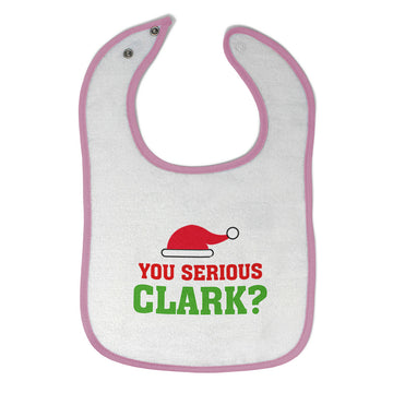 Cloth Bibs for Babies You Serious Clark B Funny Humor Baby Accessories Cotton