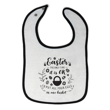 Cloth Bibs for Babies Easter Time to Put All Your Eggs in 1 Basket Cotton