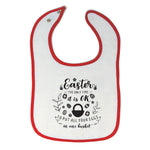 Cloth Bibs for Babies Easter Time to Put All Your Eggs in 1 Basket Cotton - Cute Rascals