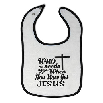 Cloth Bibs for Babies Who Needs Eggs When You Have Got Jesus Baby Accessories