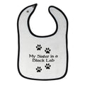 Cloth Bibs for Babies My Sister Is A Black Lab Dog Lover Pet Baby Accessories