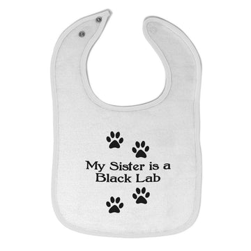 Cloth Bibs for Babies My Sister Is A Black Lab Dog Lover Pet Baby Accessories