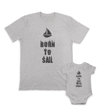 Daddy and Baby Matching Outfits Sailing Sports Born to Sail - Sailing with Daddy