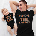 Daddy and Baby Matching Outfits Who Is The Daddy - Who Is The Son Cotton