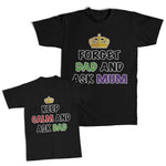 Daddy and Me Outfits Forget Dad and Ask Mum Crown - Keep Calm and Ask Cotton