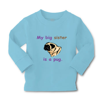 Baby Clothes My Big Sister Is Pug Dog Lover Pet Boy & Girl Clothes Cotton