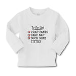 Baby Clothes To Do List Crap Pants Take Nap Suck Some Titties Boy & Girl Clothes - Cute Rascals