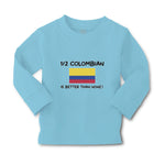 Baby Clothes 1 2 Colombian Is Better than None! Flag of Colombian Cotton - Cute Rascals