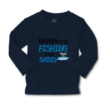 Baby Clothes Born to Fishing with Daddy Fisherman Father's Day B Cotton