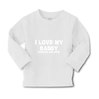 Baby Clothes I Love My Daddy Forever and Ever Dad Father's Day Cotton - Cute Rascals