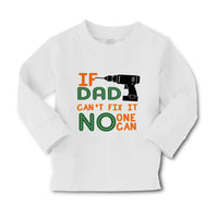 Baby Clothes If Dad Can'T Fix It No 1 Can Dad Father's Day Boy & Girl Clothes - Cute Rascals