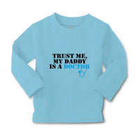 Baby Clothes Trust Me My Daddy Is A Doctor Dad Father's Day Boy & Girl Clothes - Cute Rascals