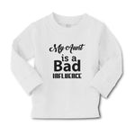 Baby Clothes My Aunt Is A Bad Influence Boy & Girl Clothes Cotton - Cute Rascals