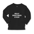 Baby Clothes Best Brother Ever Boy & Girl Clothes Cotton