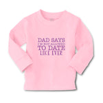 Baby Clothes Dad Says I'M Not Allowed to Date like Ever Boy & Girl Clothes - Cute Rascals