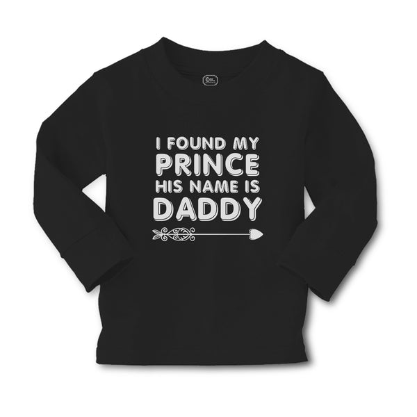 Baby Clothes I Found My Prince His Name Is Daddy Boy & Girl Clothes Cotton - Cute Rascals