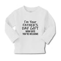 Baby Clothes I'M Your Father's Day Gift Mom Says You'Re Welcome Cotton