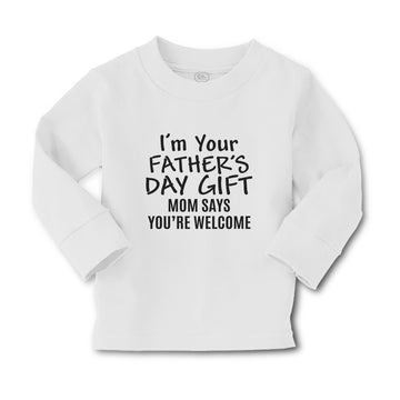 Baby Clothes I'M Your Father's Day Gift Mom Says You'Re Welcome Cotton