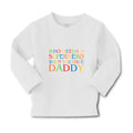 Baby Clothes Who Needs A Superhero When You Have Daddy Boy & Girl Clothes Cotton