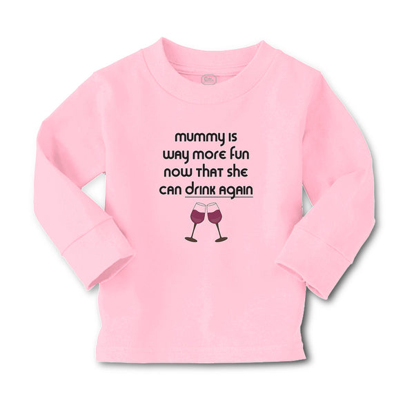 Baby Clothes Mummy Is Way More Fun Now That She Can Drink Again Cotton - Cute Rascals
