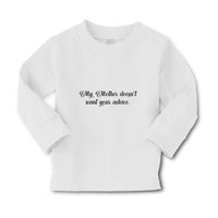 Baby Clothes My Mother Doesn'T Want Your Advice Boy & Girl Clothes Cotton - Cute Rascals