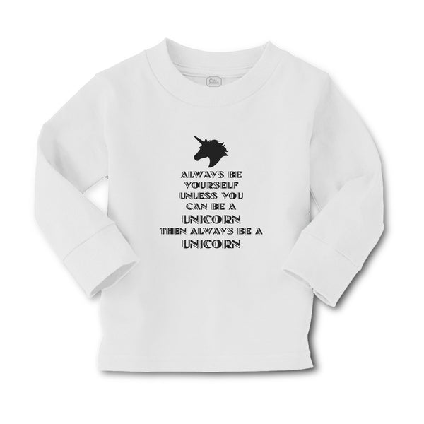 Baby Clothes Always Be Yourself Unless You Can A Unicorn Then Always Cotton - Cute Rascals