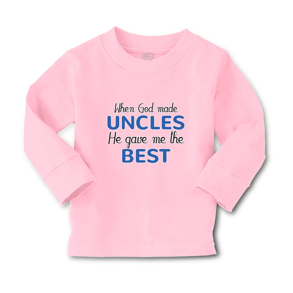 Baby Clothes When God Made Uncles He Gave Me The Best Boy & Girl Clothes Cotton - Cute Rascals