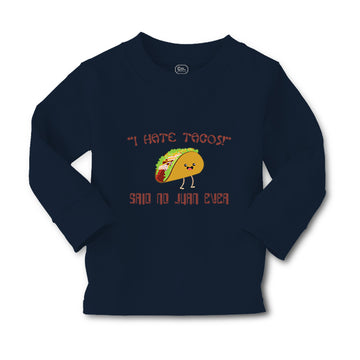 Baby Clothes " I Hate Tacos" Said No Juan Ever Funny Humor Boy & Girl Clothes