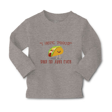 Baby Clothes " I Hate Tacos" Said No Juan Ever Funny Humor Boy & Girl Clothes