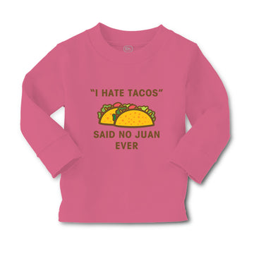 Baby Clothes I Hate Tacos Said No Juan Ever Funny Humor Boy & Girl Clothes