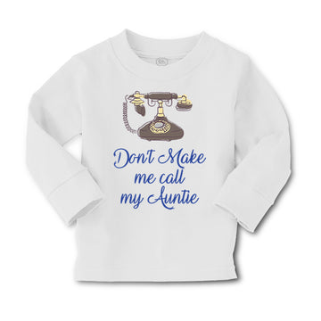 Baby Clothes Don'T Make Me Call My Aunt Auntie Funny Style H Boy & Girl Clothes