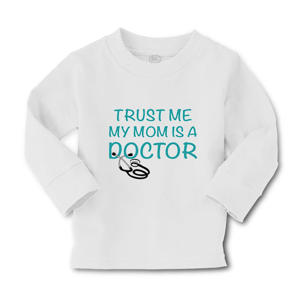 Baby Clothes Trust Me My Mom Is A Doctor Mom Mothers Boy & Girl Clothes Cotton - Cute Rascals