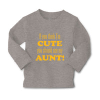 Baby Clothes If You Think I'M Cute You Should See My Aunt Funny Style F Cotton - Cute Rascals