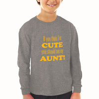 Baby Clothes If You Think I'M Cute You Should See My Aunt Funny Style F Cotton - Cute Rascals