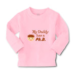 Baby Clothes My Daddy Has A Phd Scientist Doctor Dad Father's Day Cotton - Cute Rascals