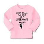 Baby Clothes Keep Calm My Dad Is A Lineman Dad Father's Day Boy & Girl Clothes - Cute Rascals