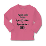 Baby Clothes My Dad Is Cool but My Godfather Is Gangster Cool A Cotton - Cute Rascals