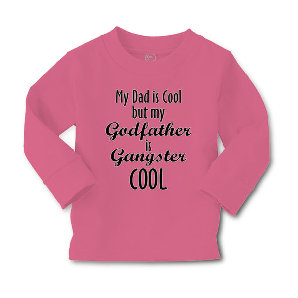 Baby Clothes My Dad Is Cool but My Godfather Is Gangster Cool A Cotton - Cute Rascals