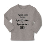 Baby Clothes My Dad Is Cool but My Godfather Is Gangster Cool A Cotton - Cute Rascals