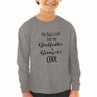 Baby Clothes My Dad Is Cool but My Godfather Is Gangster Cool A Cotton - Cute Rascals