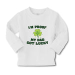 Baby Clothes I'M Proof My Dad Got Lucky Dad Father's Day Boy & Girl Clothes - Cute Rascals