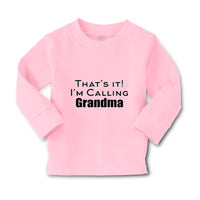 Baby Clothes That's It! I'M Calling Grandma Grandmother Grandma Cotton - Cute Rascals