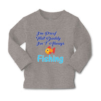 Baby Clothes I'M Proof That Daddy Isn'T Always Fishing Fisherman Cotton - Cute Rascals