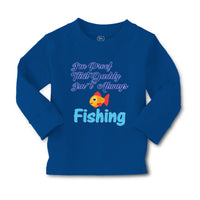 Baby Clothes I'M Proof That Daddy Isn'T Always Fishing Fisherman Cotton - Cute Rascals